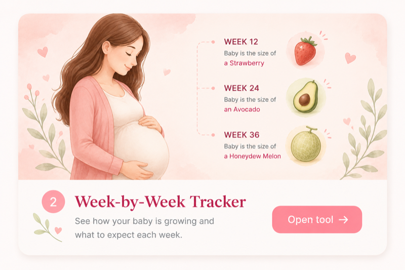 Week-by-Week Tracker: See how your baby is growing and what to expect each week.